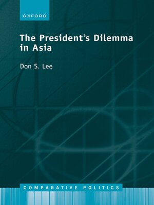 cover image of The President's Dilemma in Asia